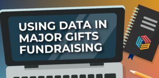 How And Why To Use Data For Major Gifts