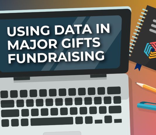How And Why To Use Data For Major Gifts