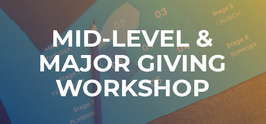 Advance 2025: Mid-Level & Major Giving Workshop